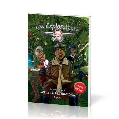 Explorateurs (Les) - Tome 4 - Jésus et ses disciples (2e partie)