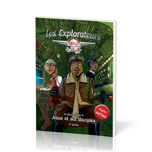 Explorateurs (Les) - Tome 4 - Jésus et ses disciples (2e partie)