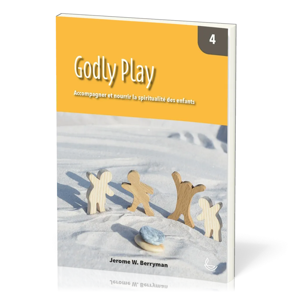 Godly Play  - Accompagner et nourrir la spiritualité des enfants - Vol. 4