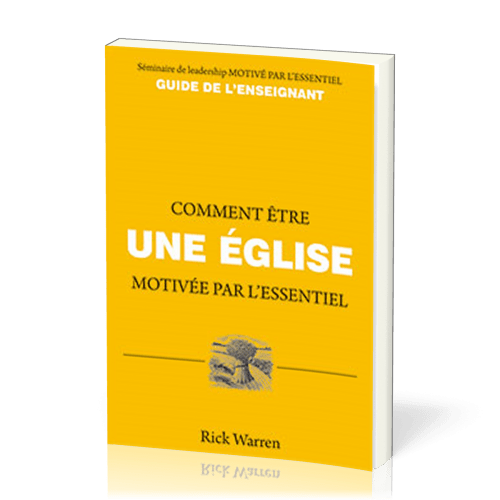 Comment être une église motivée par l'essentiel - Guide de l'enseignant