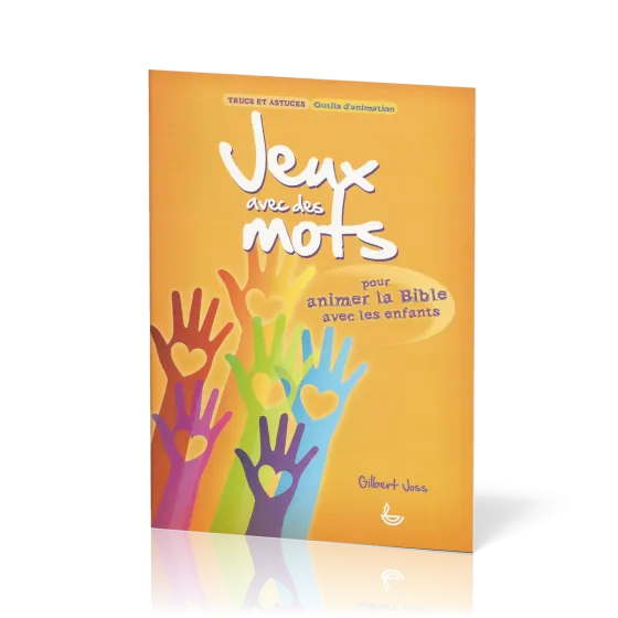 Jeux avec des mots - Pour animer la Bible avec des enfants