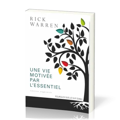 Une vie motivée par l'essentiel - Edition augmentée - broché