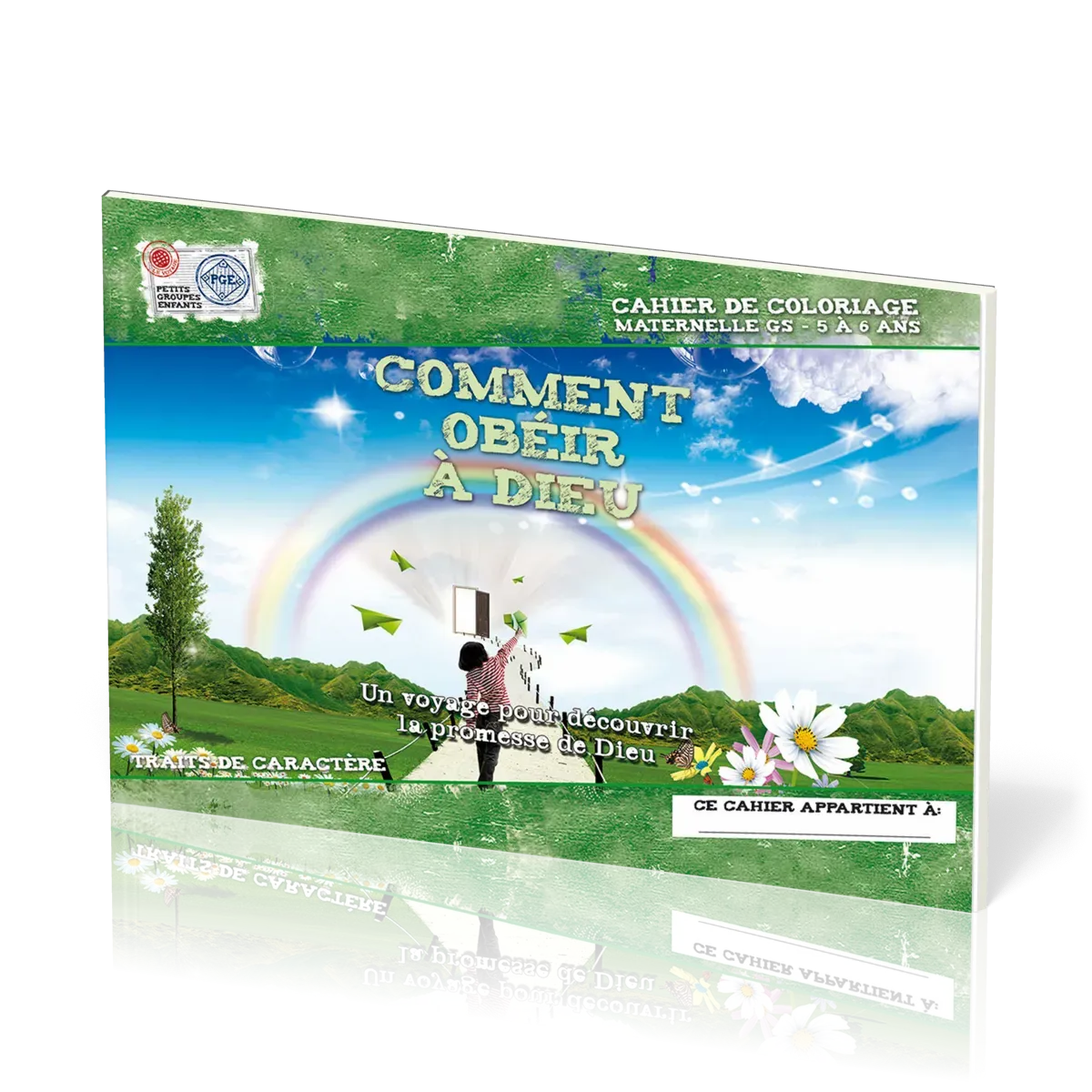 Comment obéir à Dieu - Cahier de coloriage 5/6 ans