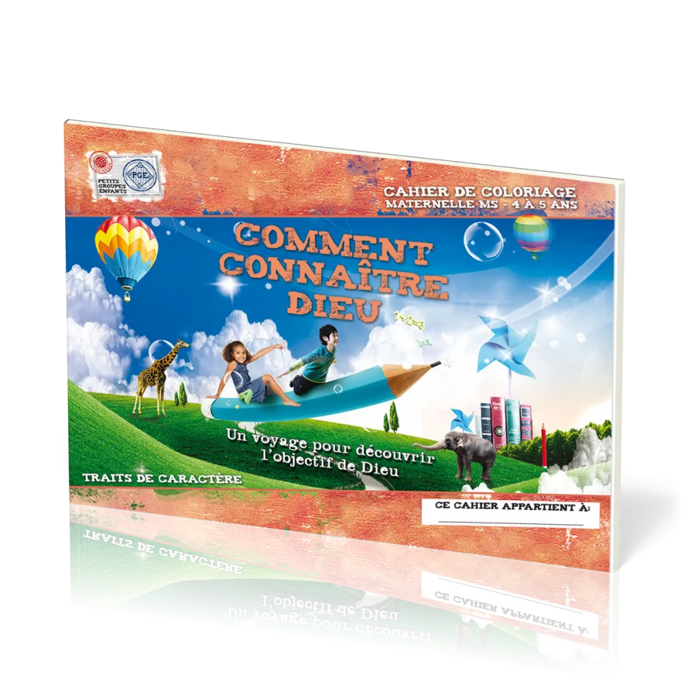 Comment connaître Dieu - Cahier de coloriage 4/5 ans