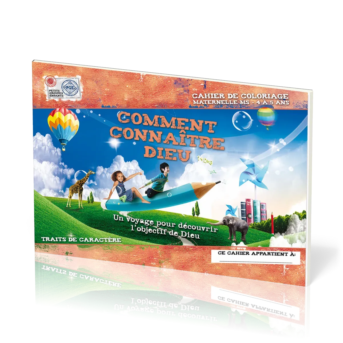Comment connaître Dieu - Cahier de coloriage 4/5 ans