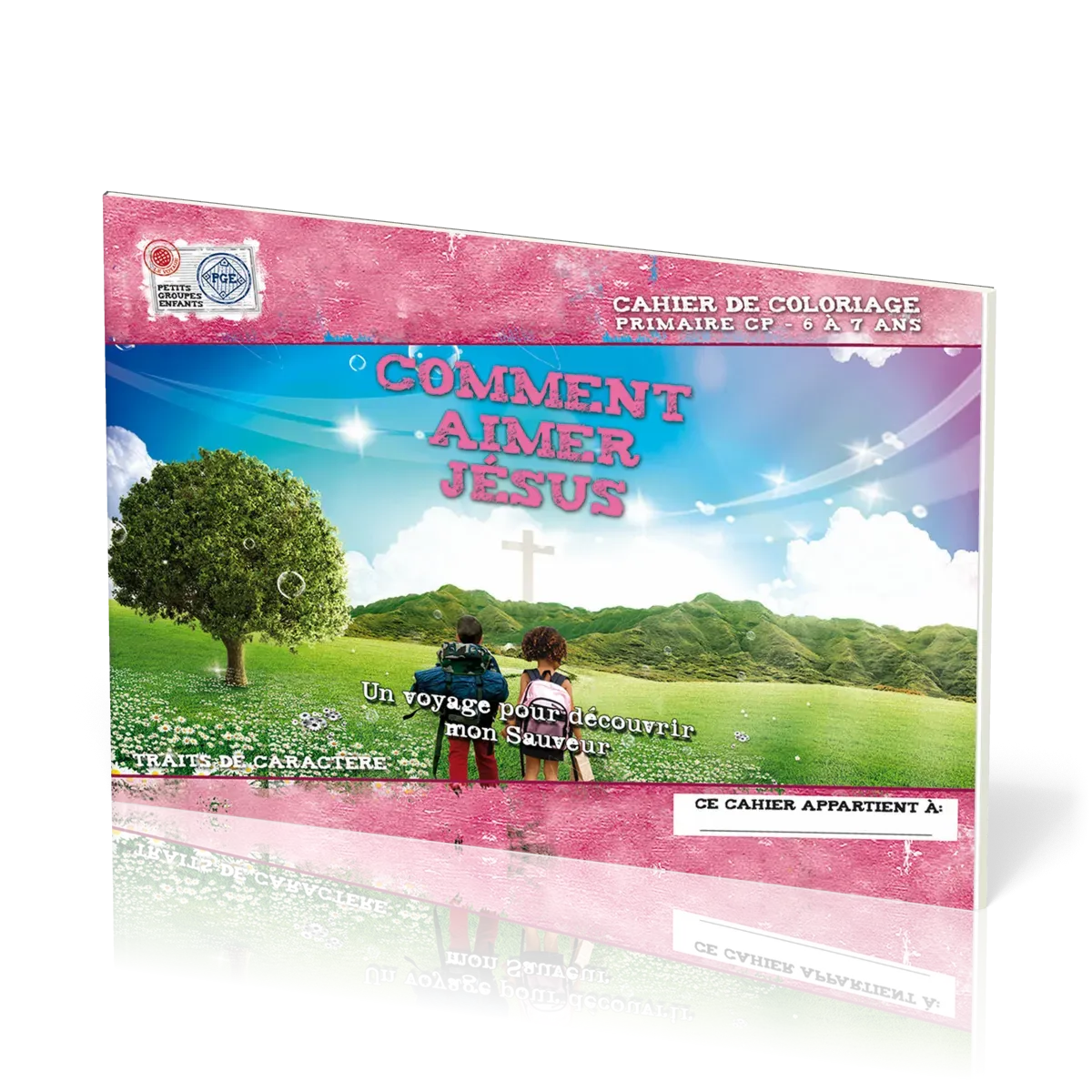 Comment aimer Jésus - Cahier de coloriage 6/7 ans