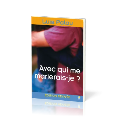 Avec qui me marierais-je ? - Edition révisée