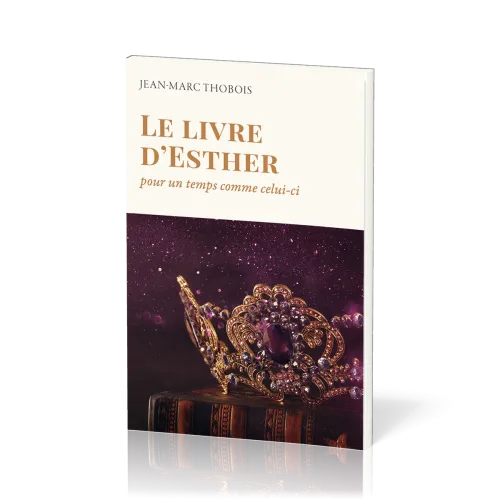 Livre d'Esther (Le) - Pour un temps comme celui-ci