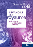 Evangile du Royaume (L') - Exposé sur le royaume de Dieu