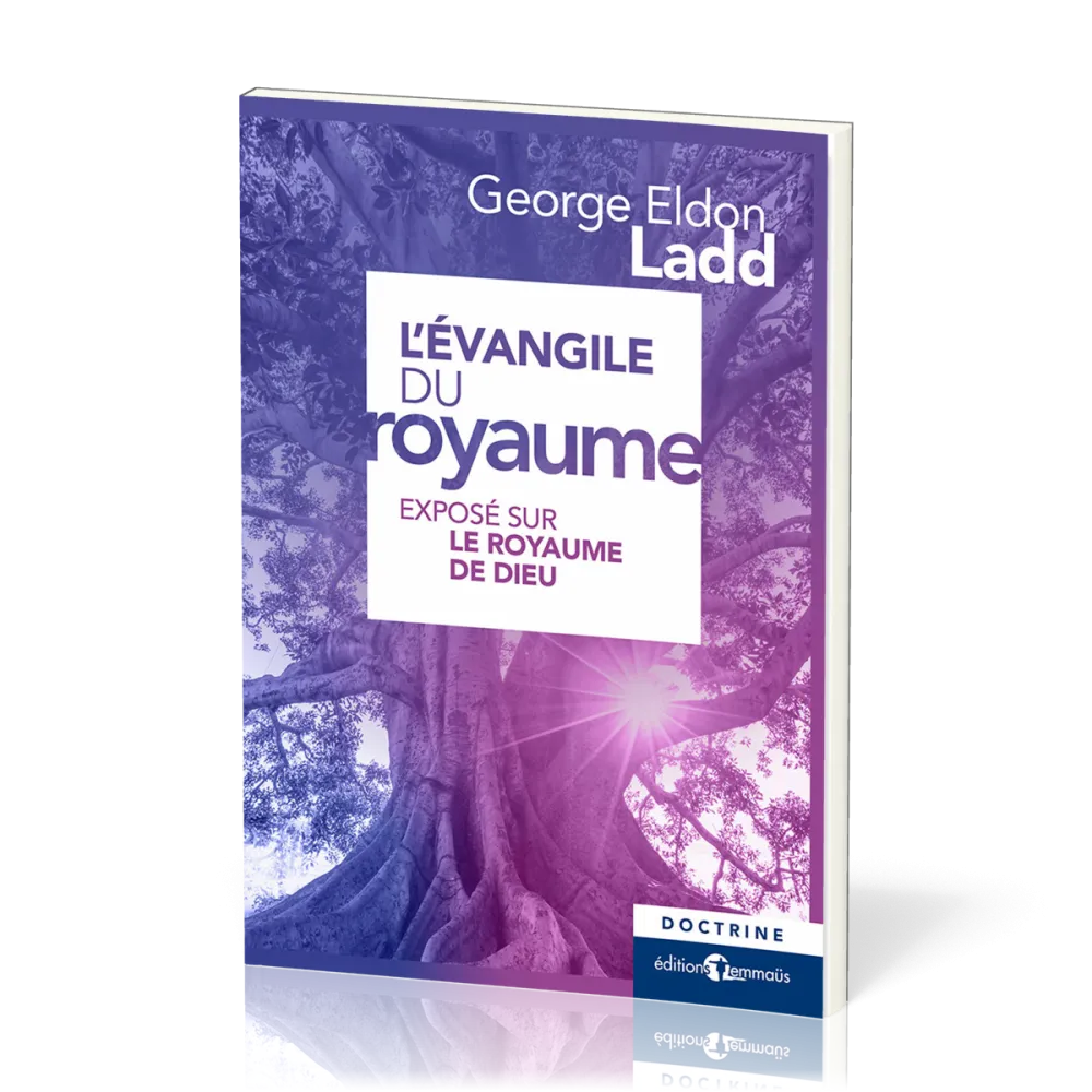 Evangile du Royaume (L') - Exposé sur le royaume de Dieu