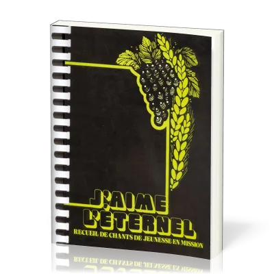 J'aime l'Eternel - Volume 1 - Recueil à spirale