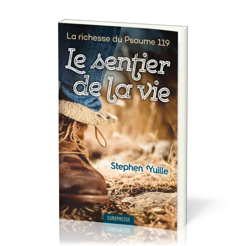 Sentier de la vie (Le) - La richesse du Psaume 119