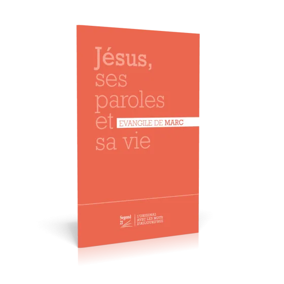 Jésus, ses paroles et sa vie - Evangile de Marc