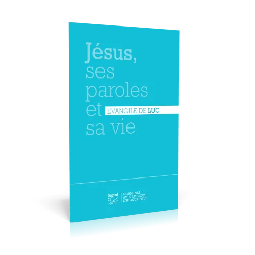 Jésus, ses paroles et sa vie - Evangile de Luc - nouvelle édition
