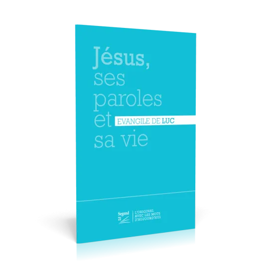 Jésus, ses paroles et sa vie - Evangile de Luc - nouvelle édition