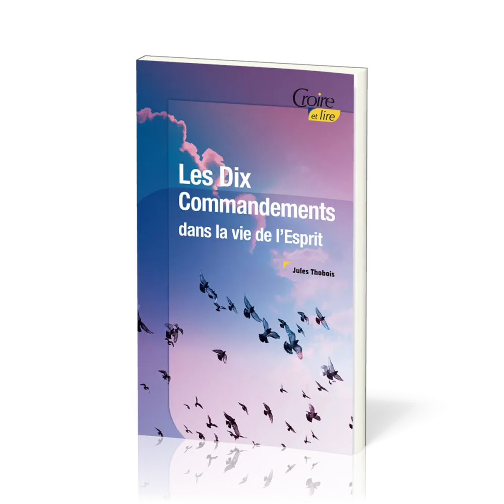 Dix commandements dans la vie de l'Esprit - Croire pocket 42