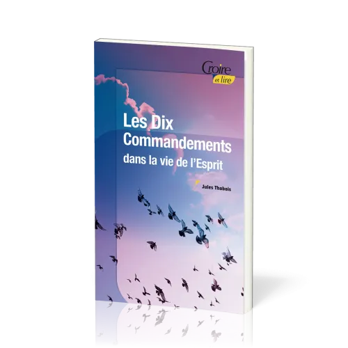 Dix commandements dans la vie de l'Esprit - Croire pocket 42