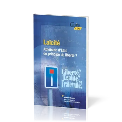 Laïcité - Athéisme d'état ou principe de liberté ? - Croire pocket 41
