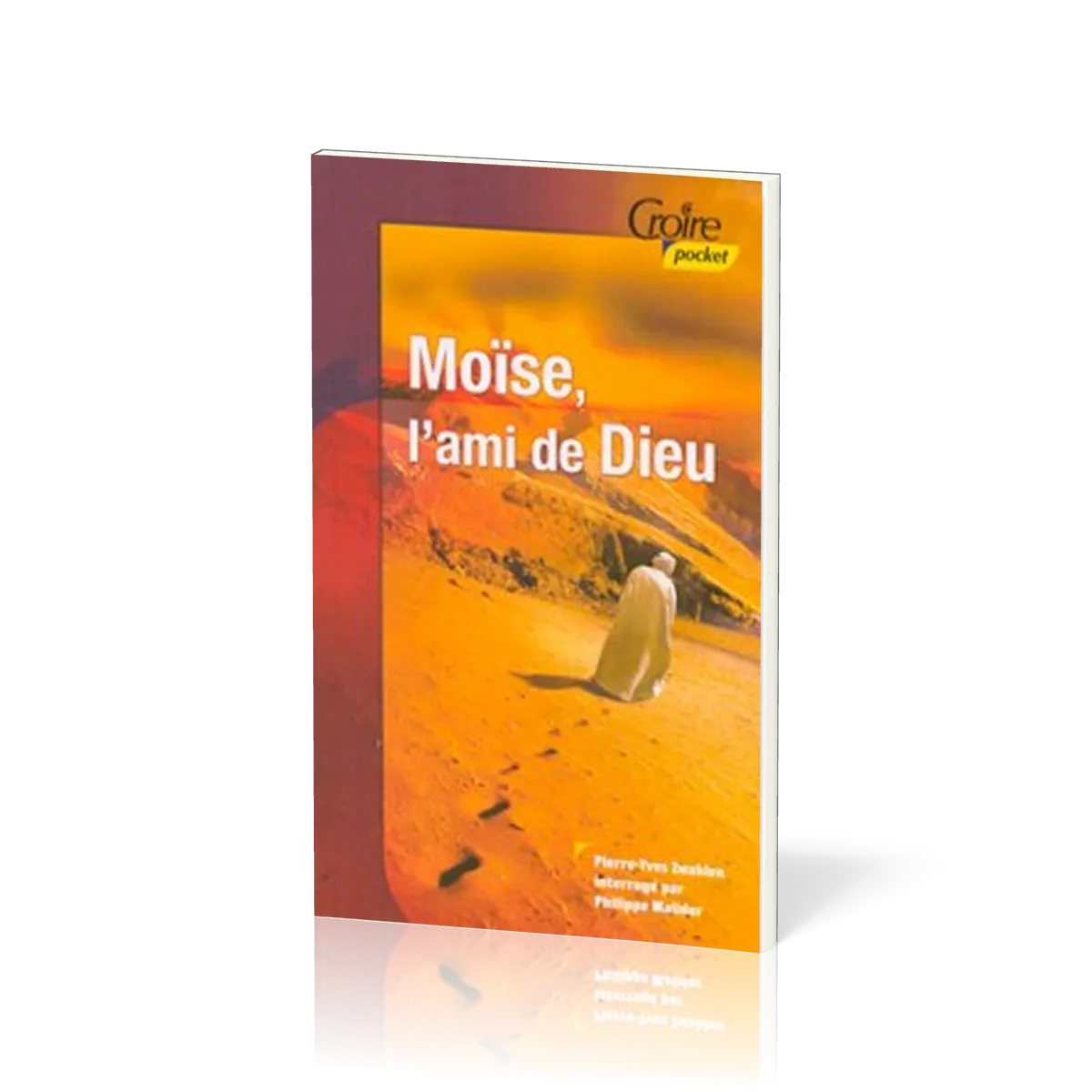 Moïse l'ami de Dieu - Croire pocket 8