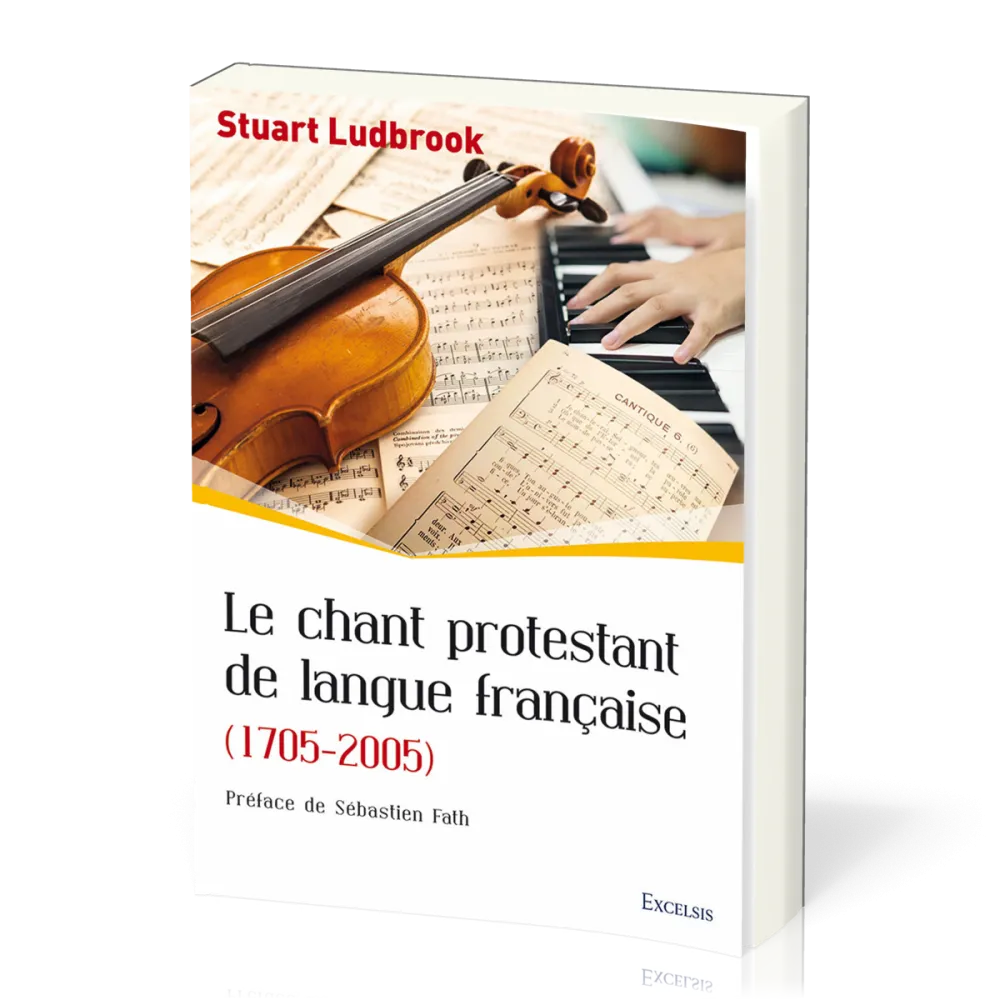 Chant protestant de langue francaise (Le) - (1705-2005)