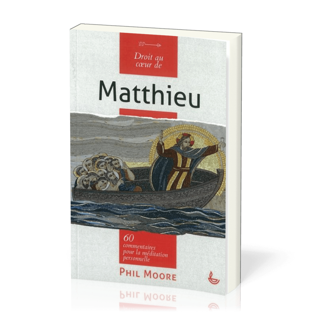 Droit au coeur de Matthieu - 60 commentaires pour la méditation personnelle