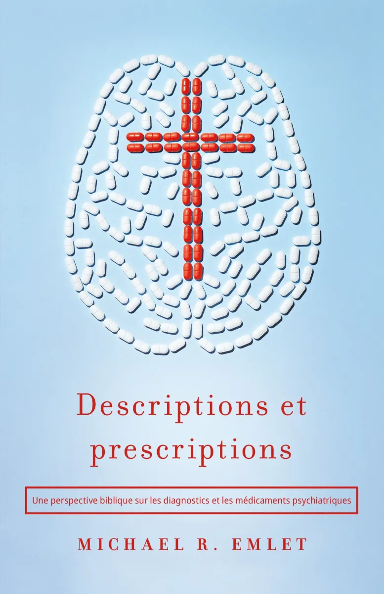 Descriptions et prescriptions - Une perspective biblique sur les diagnostics et les médicaments