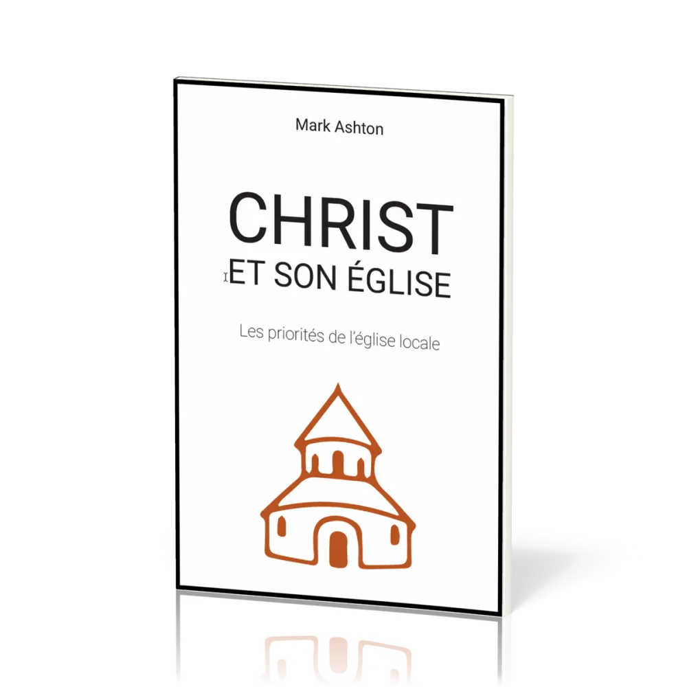 Christ et son église - Les priorités de l'église locale