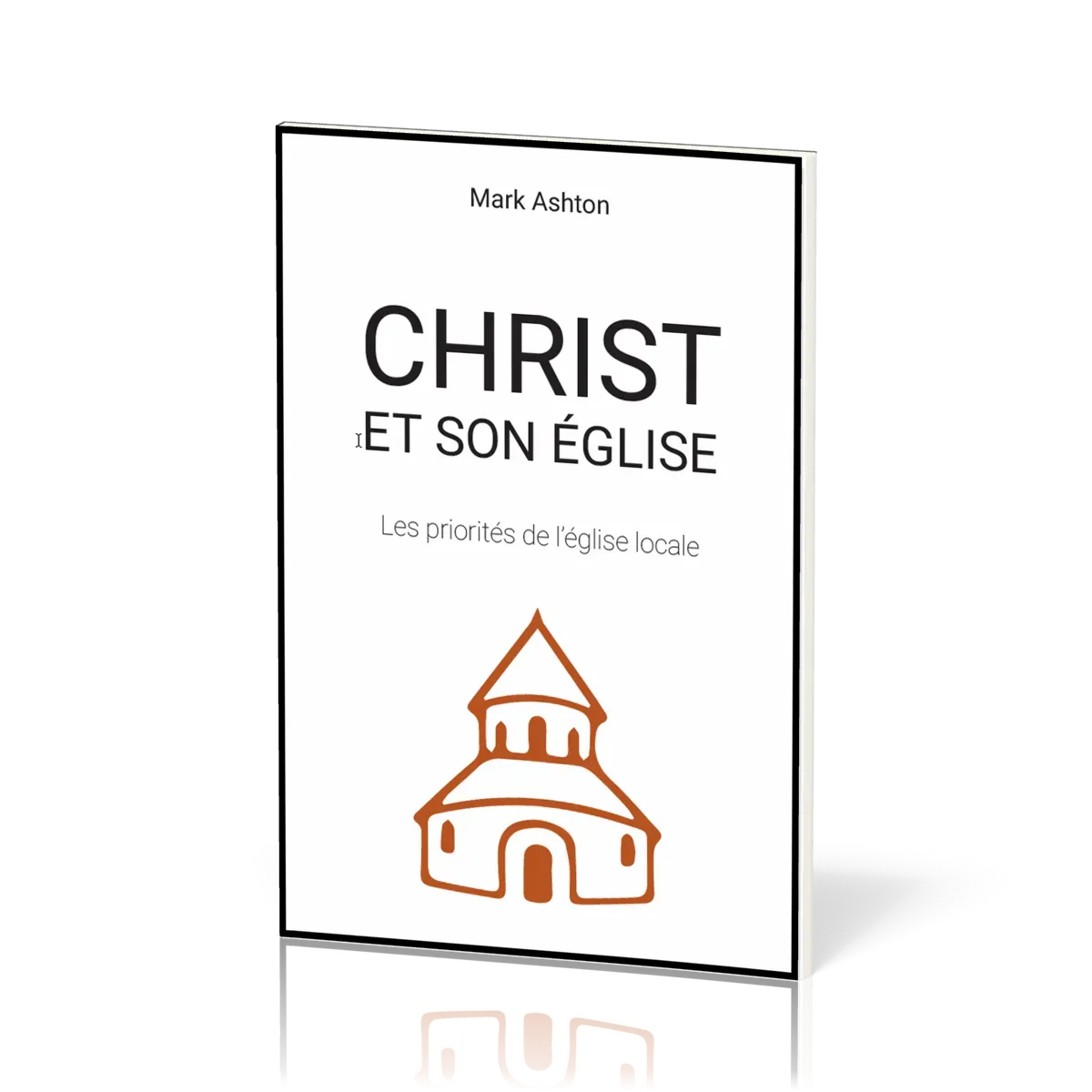 Christ et son église - Les priorités de l'église locale