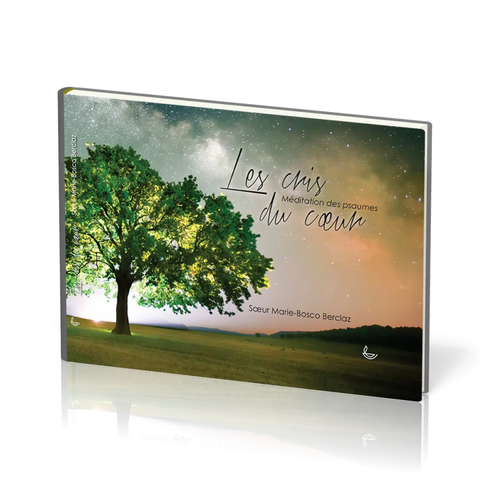 Cris du coeur (Les) - Méditation des psaumes