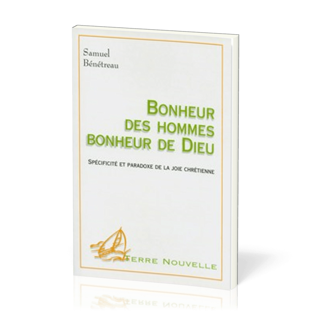 BONHEUR DES HOMMES BONHEUR DE DIEU