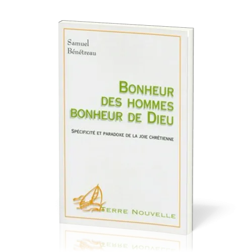 BONHEUR DES HOMMES BONHEUR DE DIEU