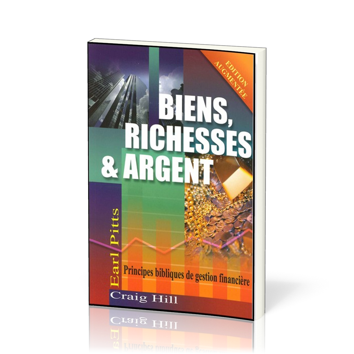Biens, richesses et argent - Principes bibliques de gestion financière