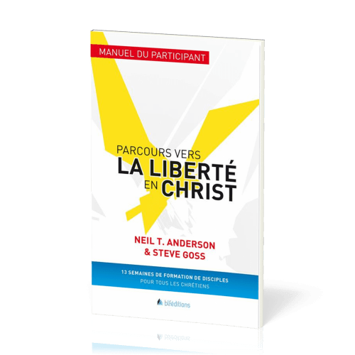 Parcours vers la liberté en Christ - Manuel du participant