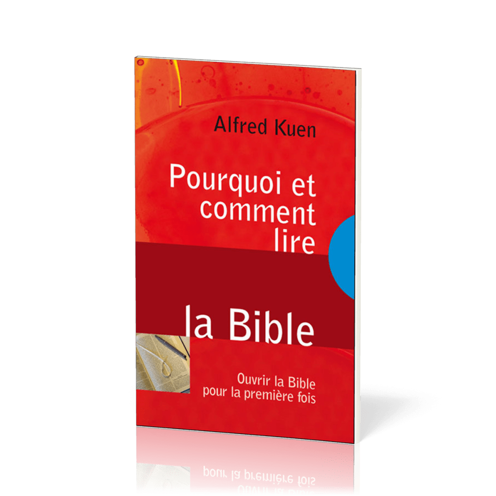 POURQUOI ET COMMENT LIRE LA BIBLE