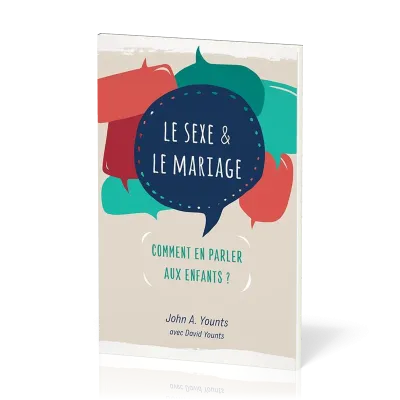 Sexe & le Mariage (Le) - Comment parler aux enfants ?