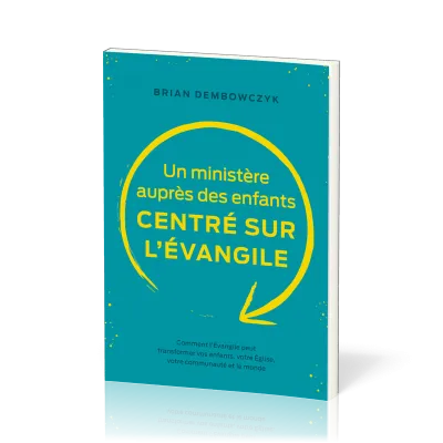 Un ministère auprès des enfants centré sur l'évangile