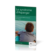 Syndrôme d'Asperger - Surmonter les défis et trouver de l'espoir