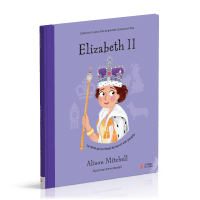 Elizabeth II - La reine qui a choisi de servir son peuple