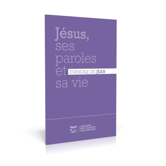 Jésus, ses paroles et sa vie - Evangile de Jean