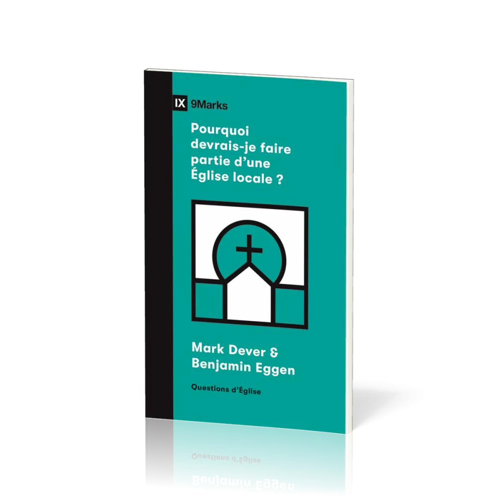 Pourquoi devrais-je faire partie d'une Eglise locale?