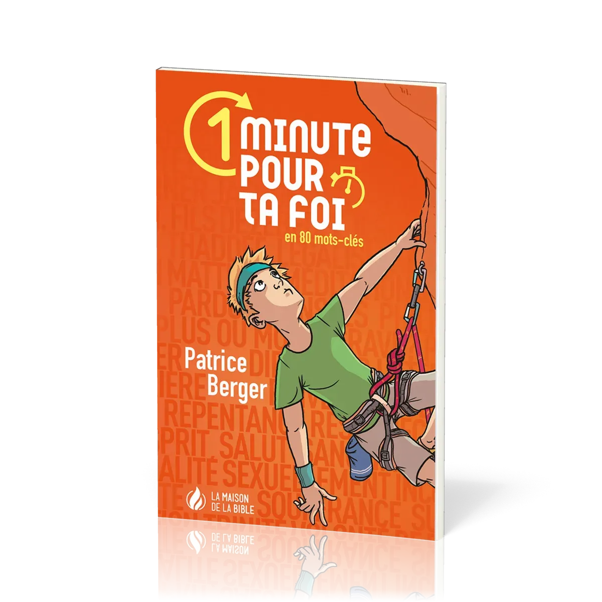 1 minute pour ta foi - en 80 mots-clés