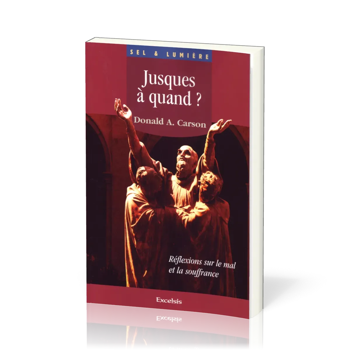 Jusques à quand ? - Réflexions sur le mal et la souffrance