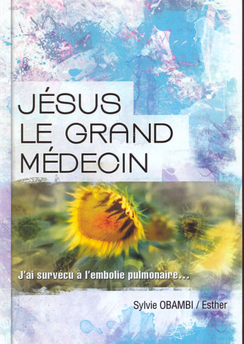 JESUS LE GRAND MEDECIN