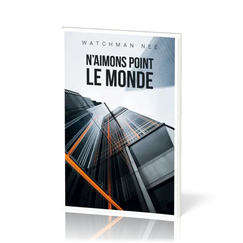 N'aimons point le monde