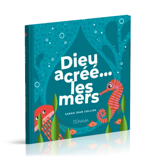 Dieu a créé... les mers